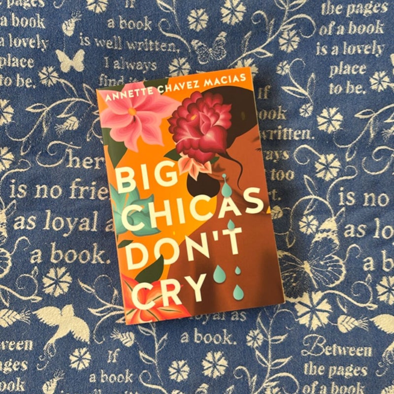 Big Chicas Don't Cry (SIGNED)