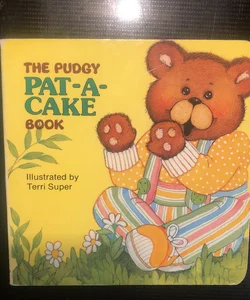The Pudgy Pat-A-Cake Book