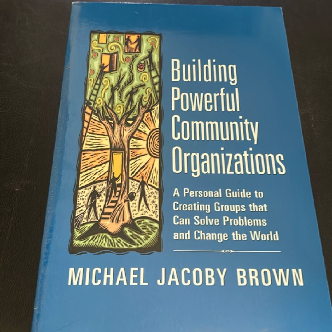 Building Powerful Community Organizations