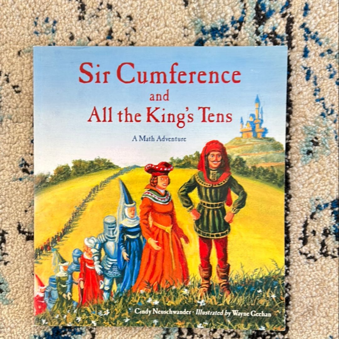 Sir Cumference and All the King's Tens