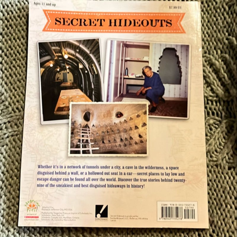 Secret hideout, true stories of daring and surprising hideaways