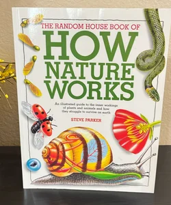 The Random House Book of How Nature Works