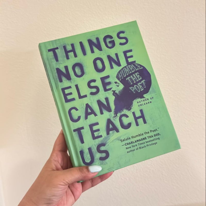 Things No One Else Can Teach Us