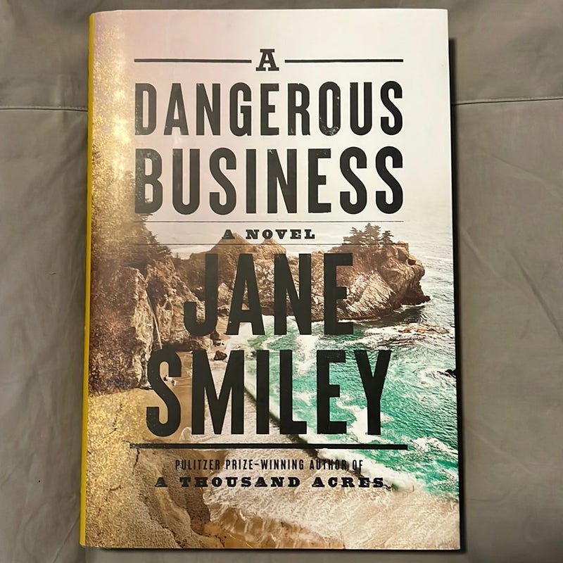 A Dangerous Business