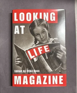 Looking at Life Magazine