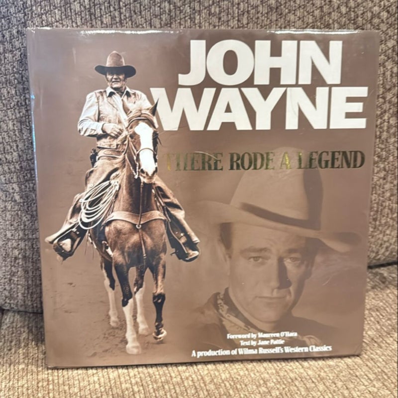 John Wayne, There Rode a Legend