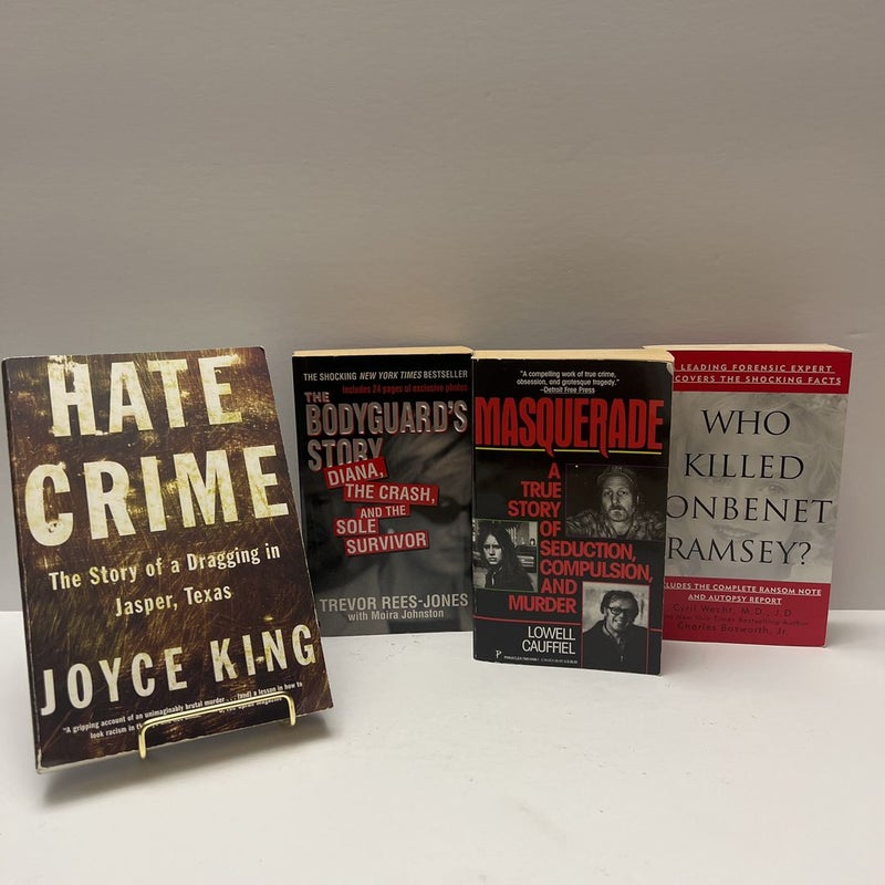 True Crime (4 Book) Bundle: Who Killed JonBenet Ramsey, The Bodyguard’s Story, Masquerade, & Hate Crime