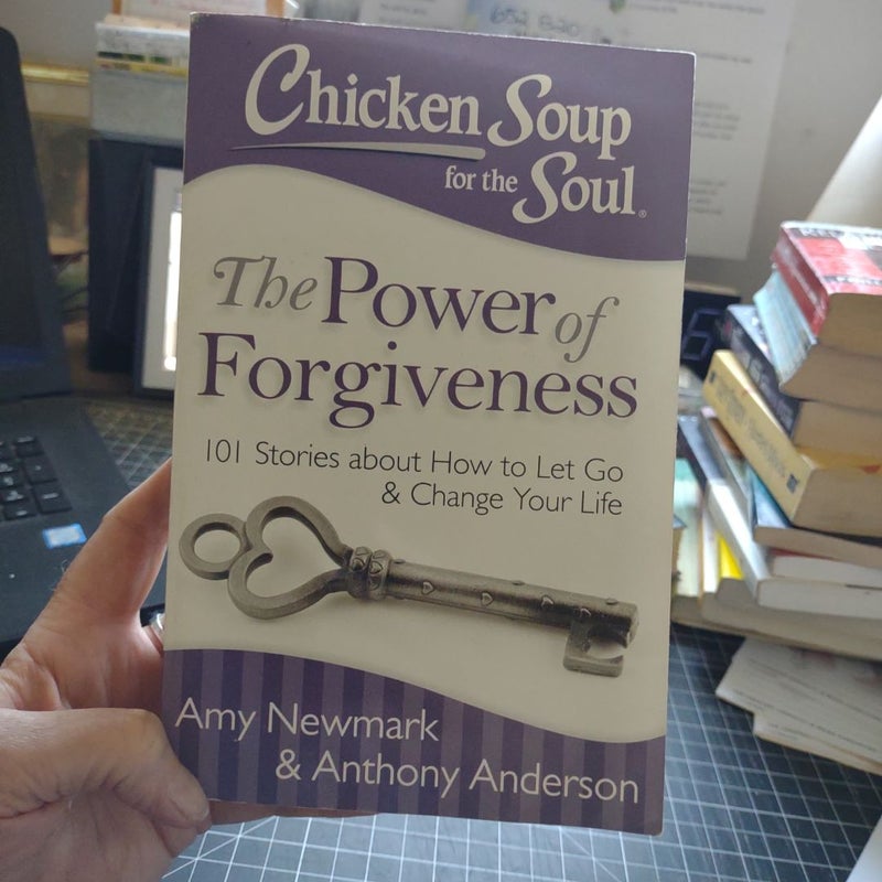 Chicken Soup for the Soul: the Power of Forgiveness