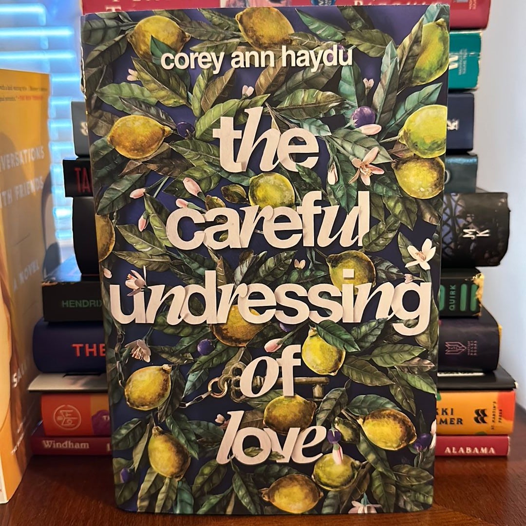 The Careful Undressing of Love