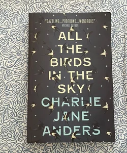 All the Birds in the Sky (First Edition)