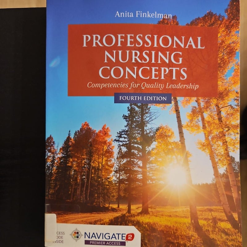 Professional Nursing Concepts: Competencies for Quality Leadership 4th e