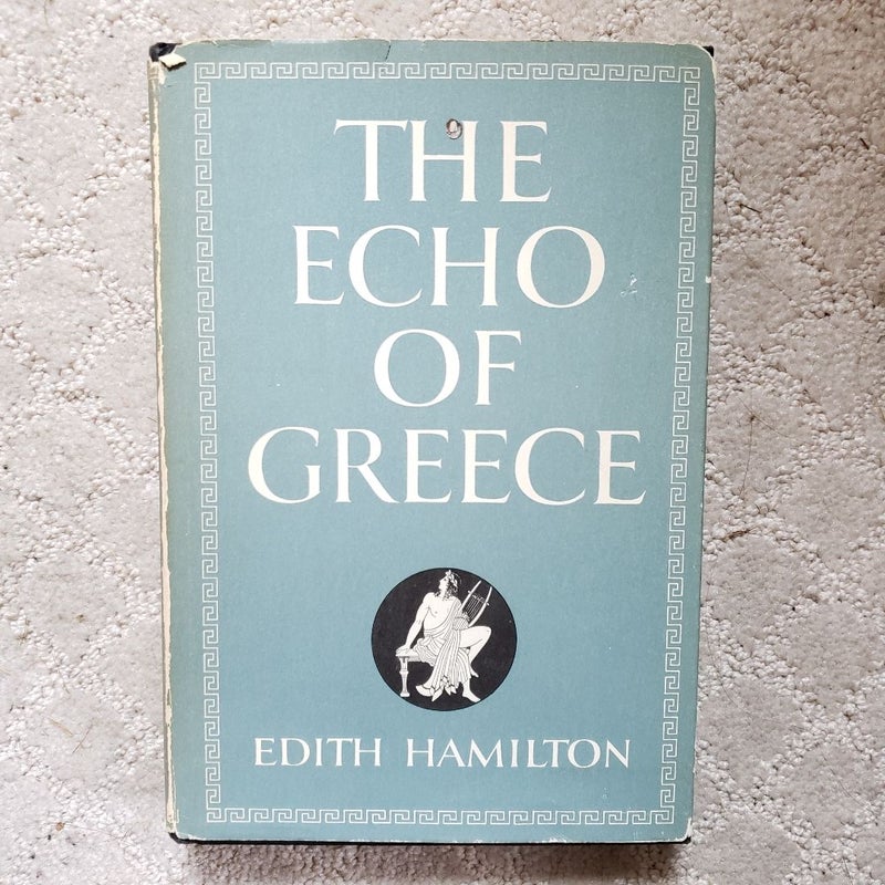 The Echo of Greece (W. W. Norton Edition, 1957)