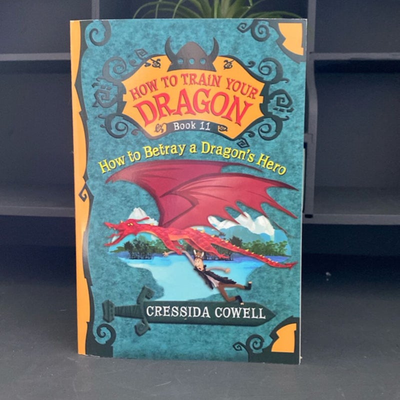 How to Train Your Dragon: How to Betray a Dragon's Hero