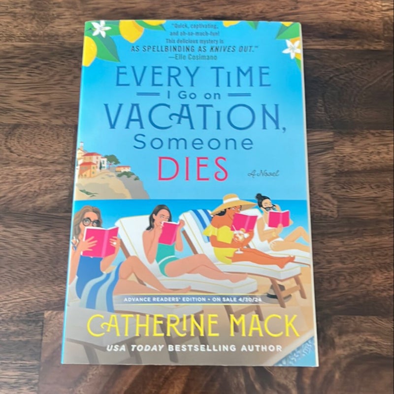 Every Time I Go on Vacation, Someone Dies - ARC