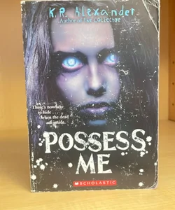 Possess Me (Unabridged Edition)