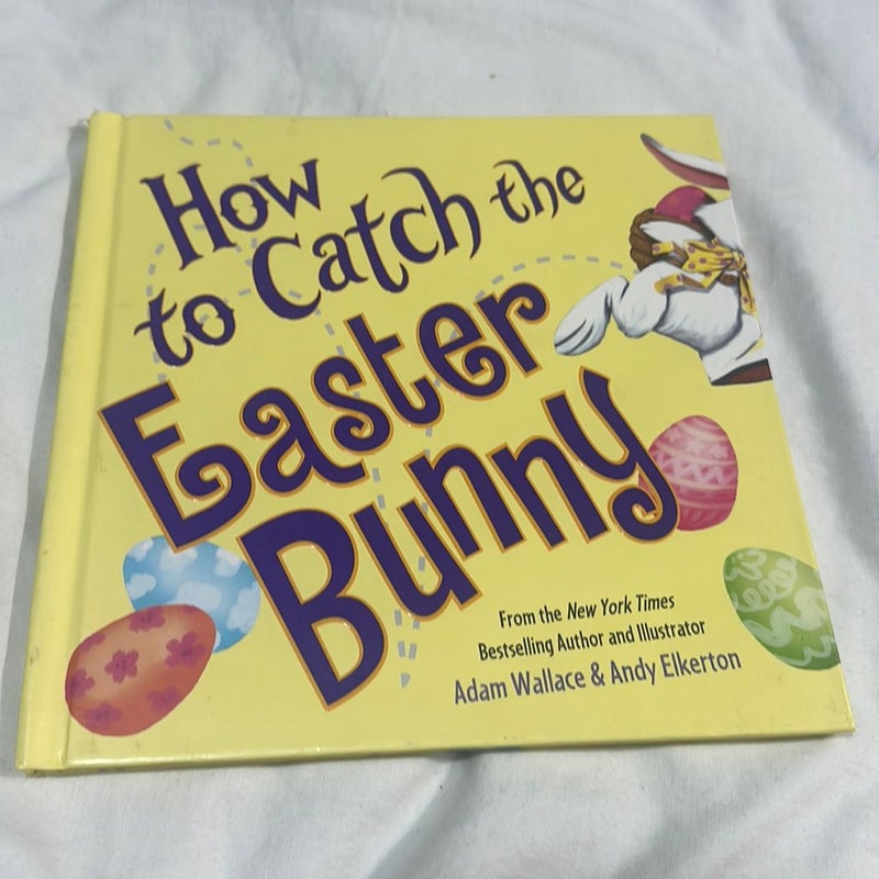 How to Catch the Easter Bunny