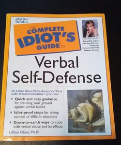 Complete Idiots Guide to Verbal Self Defense