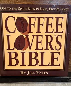 Coffee Lover's Bible