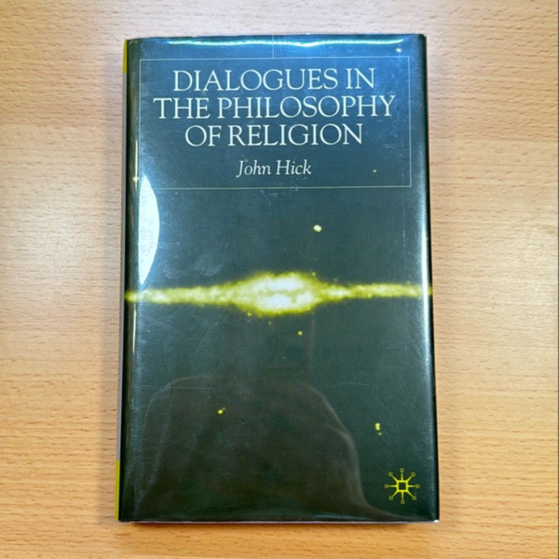 Dialogues in the Philosophy of Religion