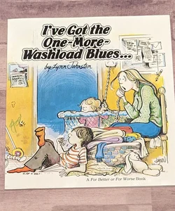 I've Got the One-More-Washload Blues