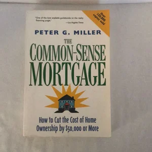 The Common-Sense Mortgage