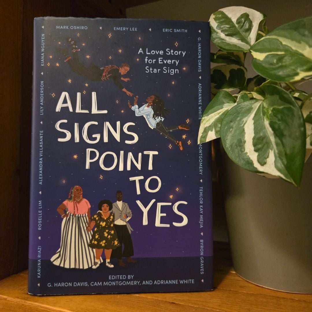 All Signs Point to Yes by Cam Montgomery, G. haron davis, Adrianne White