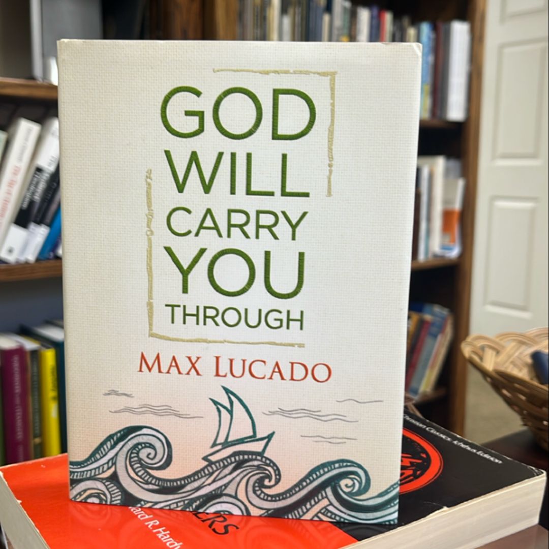 God Will Carry You Through