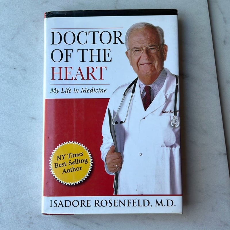 Doctor of the Heart by Isadore Rosenfeld