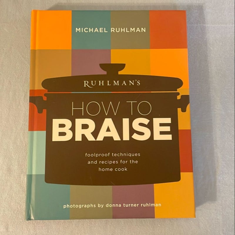 Ruhlman's How to Braise