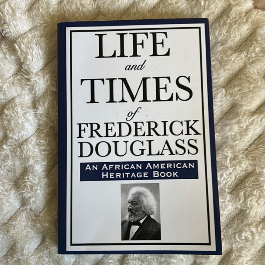 The Life and Times of Frederick Douglass