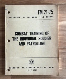 Combat Training of the Individual Soldier and Patrolling