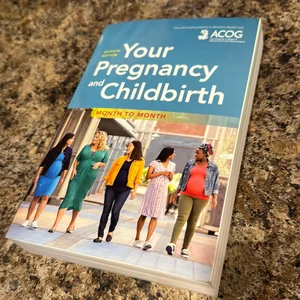 Your Pregnancy and Childbirth