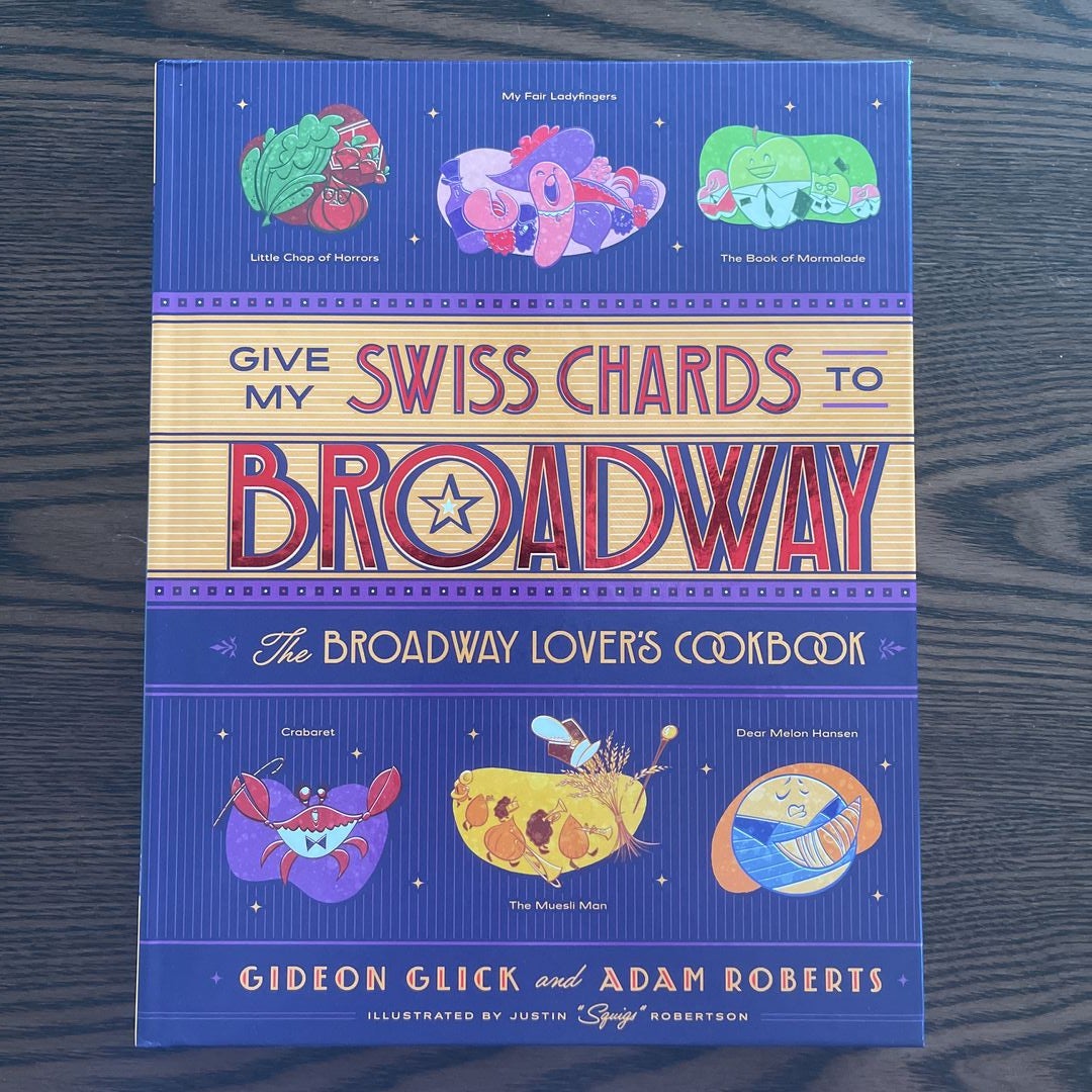 Give My Swiss Chards to Broadway