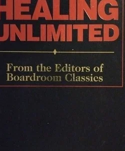 Healing unlimted from the editors of boardroom classics
