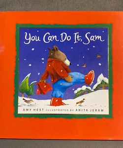 You Can Do It, Sam