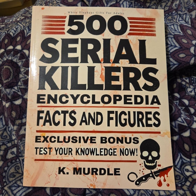 500 Serial Killers Encyclopedia 