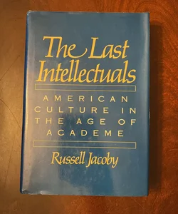 The Last Intellectuals