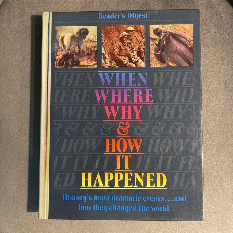 When, Where, Why and How It Happened