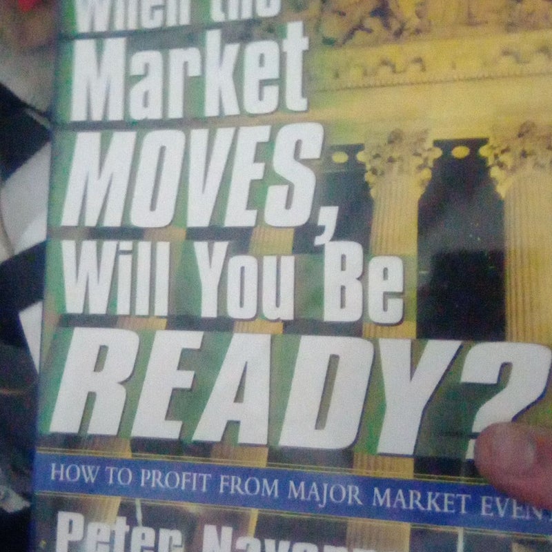 When the Market Moves, Will You Be Ready?