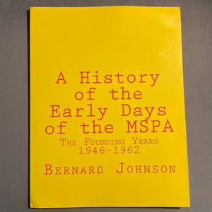 A History of the Early Days of the MSPA