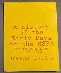 A History of the Early Days of the MSPA