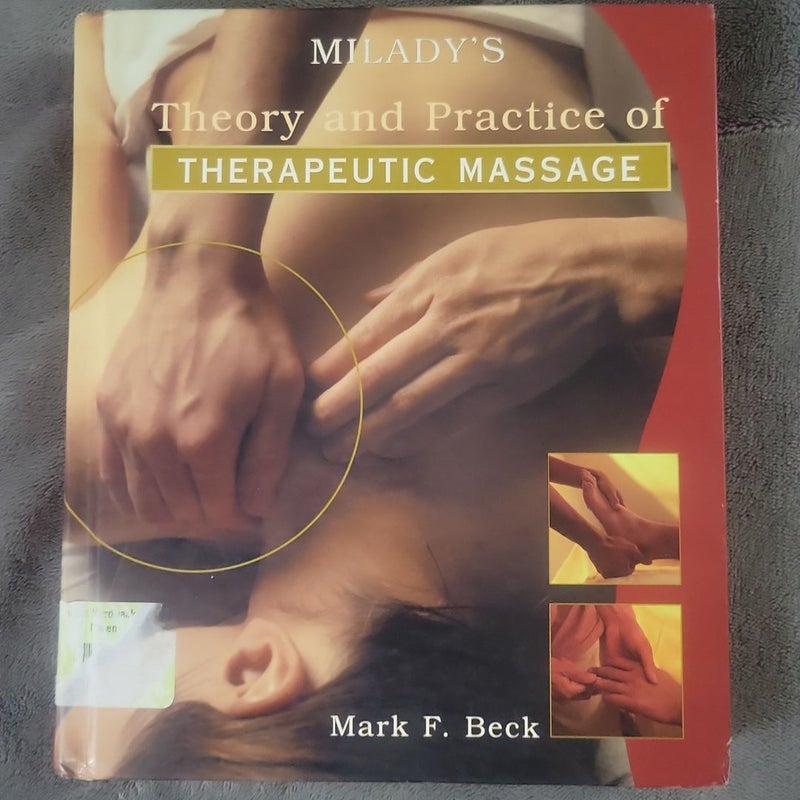 Theory and Practice of Therapeutic Massage