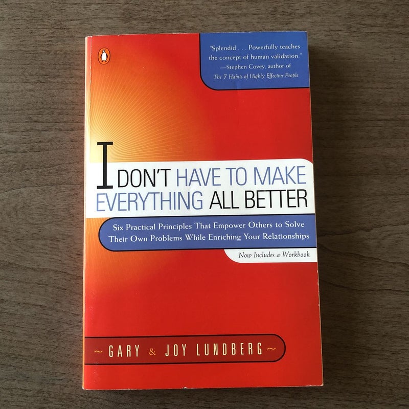 I Don't Have to Make Everything All Better