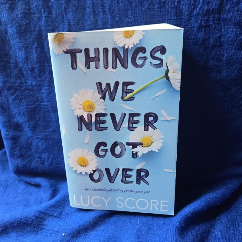 Things We Never Got Over