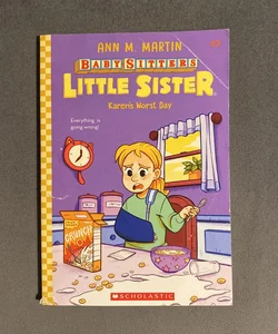 Karen's Worst Day (Baby-Sitters Little Sister #3)