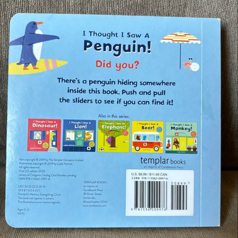 I Thought I Saw a Penguin! Boardbook