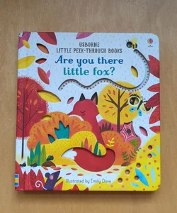 Are You There Little Fox?