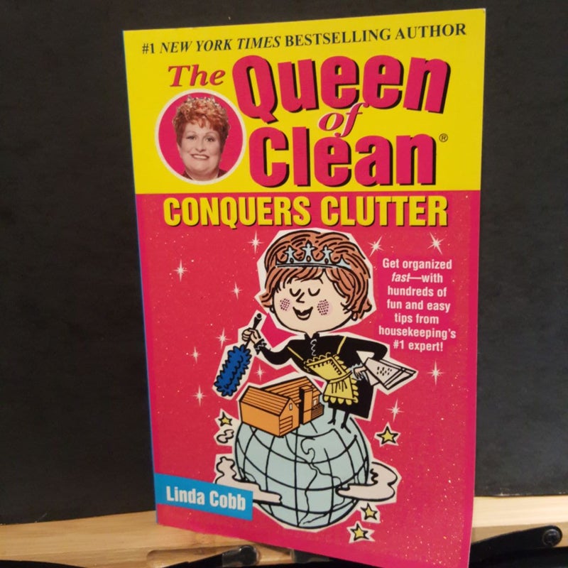 The Queen of Clean Conquers Clutter