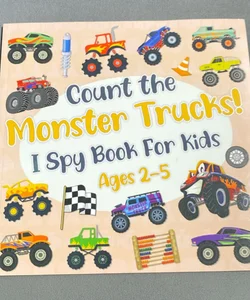 Count the Monster Trucks! I Spy Book for Kids Ages 2-5