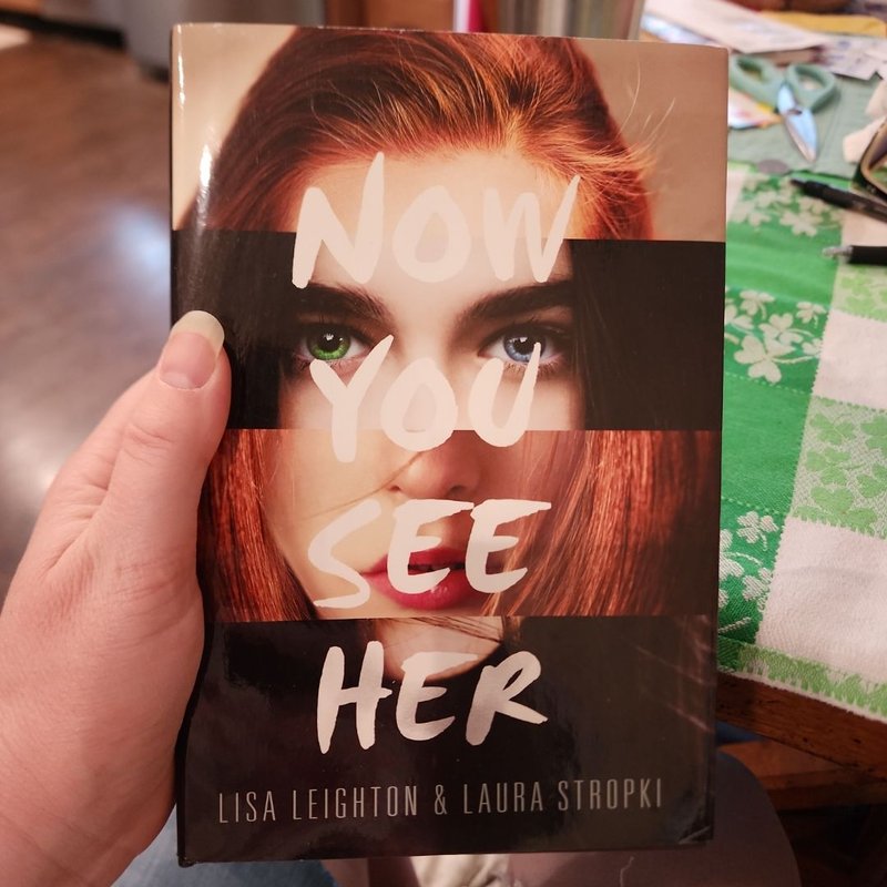 Now You See Her by Lisa Leighton, Laura Stropki